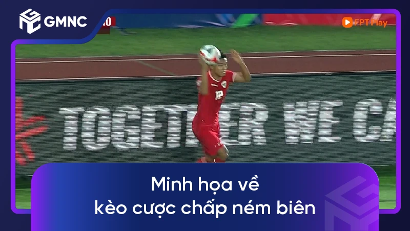 Minh họa về kèo cược chấp ném biên