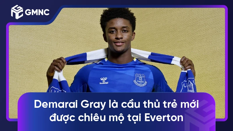 Demarai Gray là cầu thủ trẻ mới được chiêu mộ tại Everton