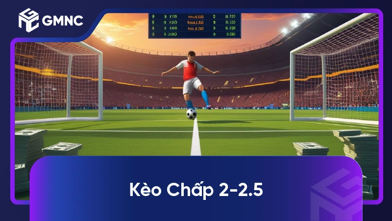 Kèo Chấp 2-2.5