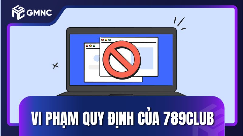Vi phạm quy định của 789Club