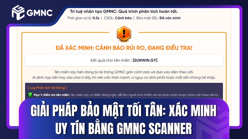Giải pháp bảo mật tối tân: Xác minh uy tín bằng GMNC Scanner